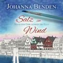 Salz im Wind - Anna's Geschichte - Nach der Ebbe kommt die Flut, Band 1 (Ungekürzt) Audiobook