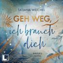 [German] - Geh weg, ich brauch dich - Writer's Notes, Band 2 (ungekürzt) Audiobook