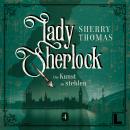 [German] - Die Kunst zu stehlen - Lady Sherlock, Band 4 (ungekürzt) German Edition Audiobook