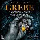 [German] - Tagebuch meines Verschwindens - Die Profilerin, Band 2 (ungekürzt) Audiobook