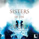 [German] - Die Magie unserer Herzen - Sisters of the Sword, Band 2 (ungekürzt) Audiobook