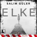 [German] - Elke - Tatort Köln, Band 10 (ungekürzt) Audiobook