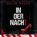 [German] - In der Nacht - Tatort Köln, Band 11 (ungekürzt) Audiobook