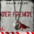 [German] - Der Fremde - Tatort Köln, Band 15 (ungekürzt) Audiobook