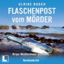 [German] - Flaschenpost vom Mörder - Kripo Wattenmeer ermittelt, Band 3 (ungekürzt) Audiobook
