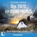 [German] - Die Tote im Dünenhaus - Kripo Wattenmeer ermittelt, Band 6 (ungekürzt) Audiobook