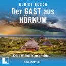 [German] - Der Gast aus Hörnum - Kripo Wattenmeer ermittelt, Band 10 (ungekürzt) Audiobook
