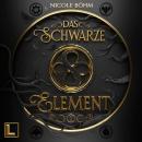 [German] - Das schwarze Element - Das schwarze Element, Band 1 (ungekürzt) Audiobook