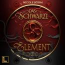 [German] - Das schwarze Element - Das schwarze Element, Band 3 (ungekürzt) Audiobook