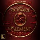 [German] - Das schwarze Element - Das schwarze Element, Band 4 (ungekürzt) Audiobook