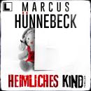 [German] - Heimliches Kind - Till Buchinger, Band 9 (ungekürzt) Audiobook