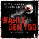 [German] - Wähle den Tod (ungekürzt) Audiobook