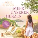 [German] - Das Meer unserer Herzen - Große Gefühle auf der Sonneninsel, Band 4 (ungekürzt) Audiobook