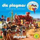 Die Playmos - Das Original Playmobil Hörspiel, Folge 32: Überfall auf den Goldtransport Audiobook