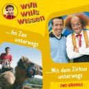 Willi wills wissen, Folge 5: Im Zoo unterwegs / Mit dem Zirkus unterwegs Audiobook