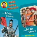 Willi wills wissen, Folge 7: Bei den Rittern / Bei den Römern Audiobook
