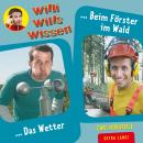 Willi wills wissen, Folge 10: Das Wetter / Beim Förster im Wald Audiobook