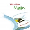 Malin (Ungekürzt) Audiobook