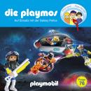 Die Playmos - Das Original Playmobil Hörspiel, Folge 76: Auf Einsatz mit der Galaxy Police Audiobook