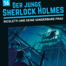 [German] - Der junge Sherlock Holmes, Folge 16: Ricoletti und seine sonderbare Frau Audiobook