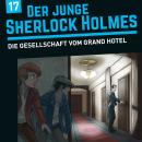 [German] - Der junge Sherlock Holmes, Folge 17: Die Gesellschaft vom Grand Hotel Audiobook