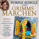 Purple Schulz liest Grimms Märchen, Folge 1 Audiobook