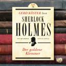 Der goldene Klemmer - Gerd Köster liest Sherlock Holmes, Band 28 (Ungekürzt) Audiobook