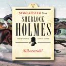 Silberstrahl - Gerd Köster liest Sherlock Holmes, Band 21 (Ungekürzt) Audiobook