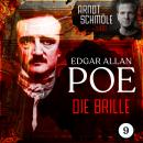 Die Brille - Arndt Schmöle liest Edgar Allan Poe, Band 9 (Ungekürzt) Audiobook