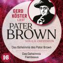 Das Geheimnis des Paters Brown / Das Geheimnis des Flambeaus - Gerd Köster liest Pater Brown, Band 16 (Ungekürzt)
