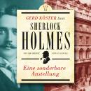 [German] - Eine sonderbare Anstellung - Gerd Köster liest Sherlock Holmes, Band 45 (Ungekürzt) Audiobook
