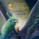 [Spanish] - La pluma del grifo - El jinete del dragón, Libro 2 (íntegra) Audiobook