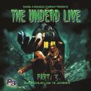The Undead Live, Part 3: The Unliving Dead Ride Again Audiobook