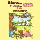 Arborex und der Geheimbund KIM, Folge 10: Tatort Kleingarten Audiobook