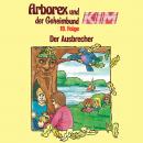 Arborex und der Geheimbund KIM, Folge 19: Der Ausbrecher Audiobook