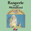 Kasperle, Kasperle und das Mondkind Audiobook