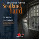 Die größten Fälle von Scotland Yard, Folge 16: Ein Mörder verschwindet Audiobook