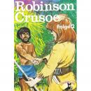 Robinson Crusoe - Daniel Defoe, Folge 2: Robinson Crusoe Audiobook