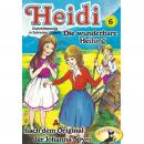 Heidi, Folge 6: Die wunderbare Heilung Audiobook
