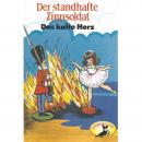 Hans Christian Andersen / Wilhelm Hauff, Der standhafte Zinnsoldat / Das kalte Herz Audiobook