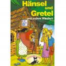 Gebrüder Grimm, Hänsel und Gretel und weitere Märc Audiobook