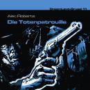 Dreamland Grusel, Folge 11: Die Totenpatrouille Audiobook