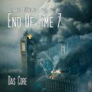 End of Time, Folge 7: Das Core (Oliver Döring Signature Edition) Audiobook