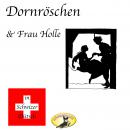 Märchen in Schwizer Dütsch, Dornröschen & Frau Holle Audiobook
