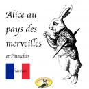 [French] - Contes de fées en français, Alice au pays des merveilles / Pinocchio