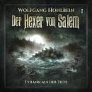Der Hexer von Salem, Folge 2: Tyrann aus der Tiefe, Stefan Lindner, Wolfgang Hohlbein