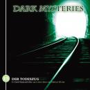 Dark Mysteries, Folge 15: Der Todeszug Audiobook