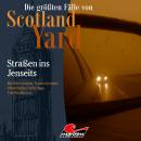 Die größten Fälle von Scotland Yard, Folge 42: Straßen ins Jenseits Audiobook