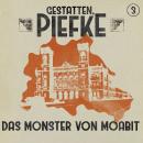 Gestatten, Piefke, Folge 3: Das Monster von Moabit Audiobook