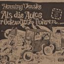 Als die Autos rückwärts fuhren (Hörspiel) Audiobook